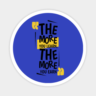 The More You Learn,The More You Earn / BLUE Magnet